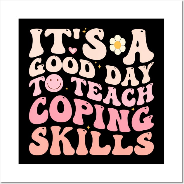 Teach Coping Skills Teacher Back To School Counselor Gifts Wall Art by mccloysitarh